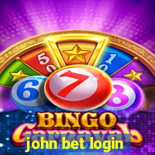 john bet login